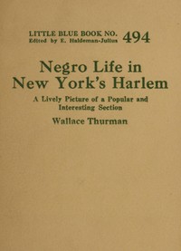 Negro life in New York's Harlem, Wallace Thurman